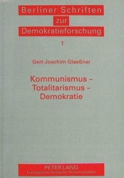 Kommunismus - Totalitarismus - Demokratie - Glaeßner, Gert-Joachim