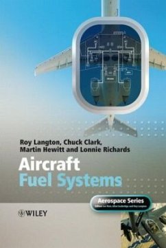 Aircraft Fuel Systems - Langton, Roy; Clark, Chuck; Hewitt, Martin; Richards, Lonnie; Moir, Ian; Seabridge, Allan