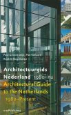 Architectural Guide to the Netherlands: 1980-Present