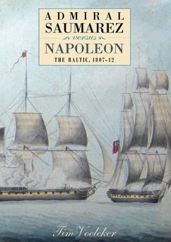 Admiral Saumarez Versus Napoleon - Voelcker, Tim