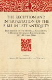 The Reception and Interpretation of the Bible in Late Antiquity: Proceedings of the Montréal Colloquium in Honour of Charles Kannengiesser, 11-13 Octo