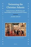 Swimming the Christian Atlantic (2 Vols): Judeoconversos, Afroiberians and Amerindians in the Seventeenth Century