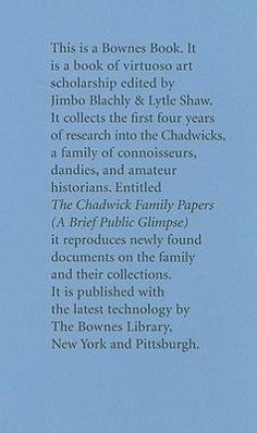 The Chadwick Family Papers: A Brief Public Glimpse - Blachly, Jimbo; Shaw, Lytle