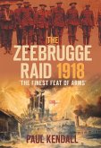 The Zeebrugge Raid 1918