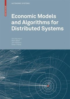 Economic Models and Algorithms for Distributed Systems - Neumann, Dirk / Baker, Mark / Altmann, Jörn / Rana, Omer F. (ed.)