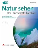 Natur sehen - Der Landschaftsfotokurs