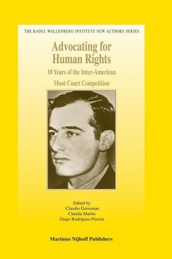 Advocating for Human Rights: 10 Years of the Inter-American Moot Court Competition - Martin, Claudia; Rodríguez-Pinzón, Diego