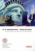 U. S. Immigration Step by Step, deutsche Ausgabe U. S. Immigration Step by Step, deutsche Ausgabe