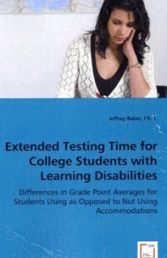Extended Testing Time for College Students with Learning Disabilities - Baker, Jeffrey