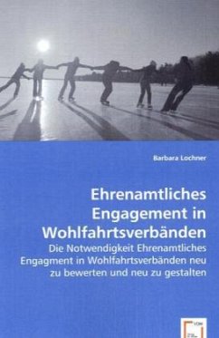 Ehrenamtliches Engagement in Wohlfahrtsverbänden - Lochner, Barbara