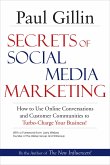 Secrets of Social Media Marketing: How to Use Online Conversations and Customer Communities to Turbo-Charge Your Business!
