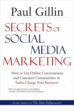 Secrets of Social Media Marketing - Gillin, Paul