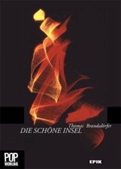 Die schöne Insel - Brandsdörfer, Thomas