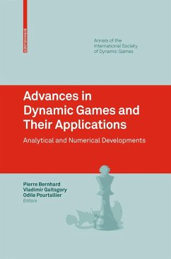 Advances in Dynamic Games and Their Applications - Bernhard, Pierre / Gaitsgory, Vladimir / Pourtallier, Odile (ed.)