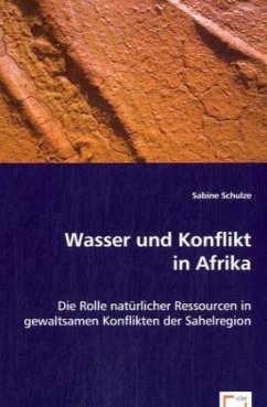 Wasser und Konflikt in Afrika - Schulze, Sabine