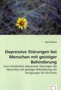 Depressive Störungen bei Menschen mit geistiger Behinderung - Wiebach, Anja