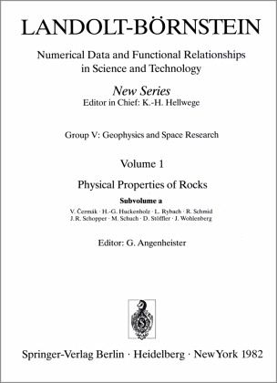 Physical Properties of Rocks / Landolt-Börnstein, Numerical Data and Functional Relationships in Science and Technology 1a