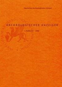 Archäologischer Anzeiger 2003. Halbbd.1 - Deutsches Archäologisches Institut