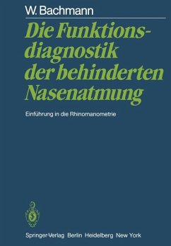 Die Funktionsdiagnostik der behinderten Nasenatmung - Bachmann, Walter
