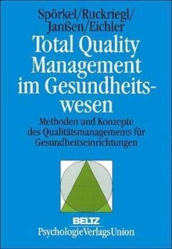 Total Quality Management im Gesundheitswesen - Spörkel, Herbert; Ruckrigl, Bruno; Janssen, Heinz; Eichler, Alexander