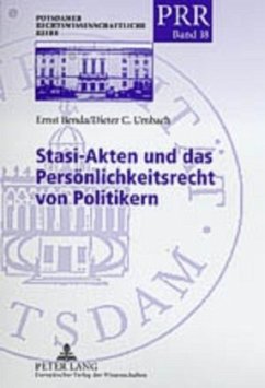 Stasi-Akten und das Persönlichkeitsrecht von Politikern - Benda, Ernst;Umbach, Dieter C.