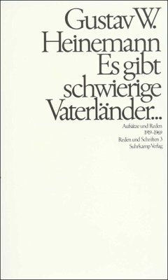 Reden und Schriften. Band III: Es gibt schwierige Vaterländer ... Reden und Aufsätze 1919-1969
