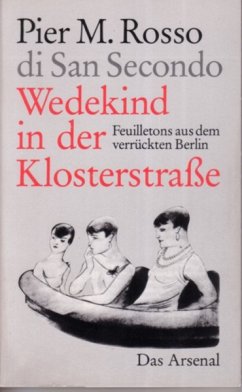 Wedekind in der Klosterstrasse - Rosso di San Secondo, Pier M