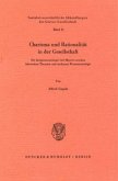 Charisma und Rationalität in der Gesellschaft.