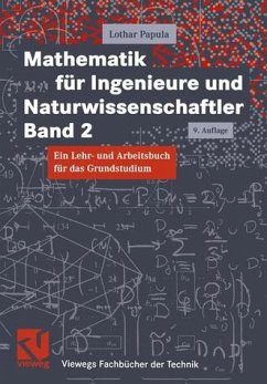 Mathematik für Ingenieure und Naturwissenschaftler Ein Lehr- und Arbeitsbuch für das Grundstudium