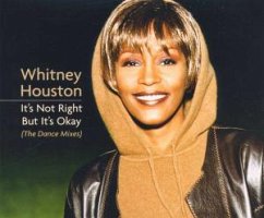 It's Not Right But It's Okay/I - Whitney Houston
