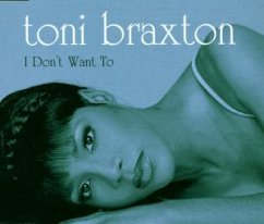 I Don't Want To - Toni Braxton