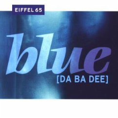 Blue (Da Ba Dee) - Eiffel 65