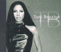 He Wasn' T Man Enough For Me - Toni Braxton
