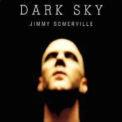 Dark sky - Jimmy Somerville