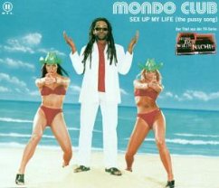 Sex Up My Life (The Pussy Song) - Mondo Club