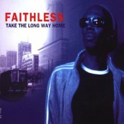 Take The Long Way Home - Faithless