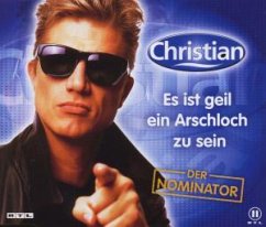 Es ist geil ein Arschloch zu sein Es ist geil ein Arschloch zu sein