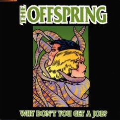 Why Don't You Get A Job - The Offspring