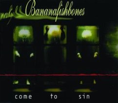 Come To Sin - Bananafishbones