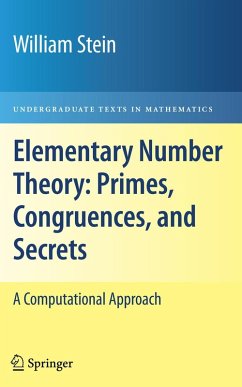 Elementary Number Theory: Primes, Congruences, and Secrets - Stein, William