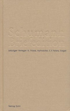 Schumann-Briefedition / Schumann-Briefedition III.3 / Schumann-Briefedition, Serie 3: Verlegerbriefwechsel Bd.3, Tl.3 - Schumann, Robert;Schumann, Clara