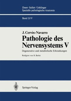 Pathologie des Nervensystems V : Degenerative und metabolische Erkrankungen. (=Spezielle pathologische Anatomie / Pathologie des Nervensystems ; 13 / 5).
