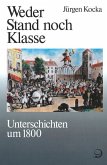 Geschichte der Arbeiter und der Arbeiterbewegung in Deutschland seit... / Weder Stand noch Klasse