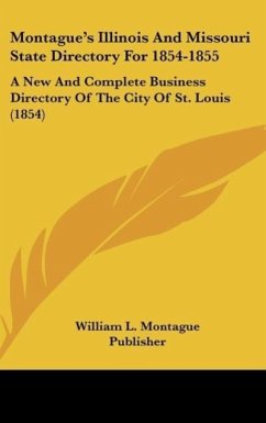 Montague's Illinois And Missouri State Directory For 1854-1855 - William L. Montague Publisher