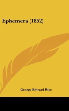 Ephemera (1852) - Rice, George Edward