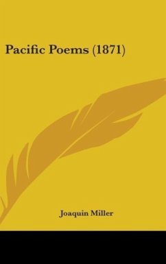 Pacific Poems (1871) - Miller, Joaquin