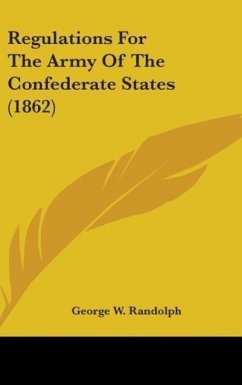 Regulations For The Army Of The Confederate States (1862)