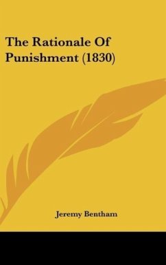 The Rationale Of Punishment (1830) The Rationale Of Punishment (1830)
