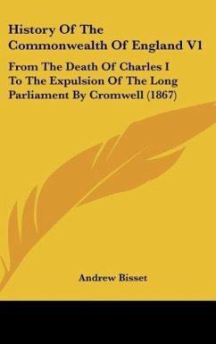 History Of The Commonwealth Of England V1 - Bisset, Andrew