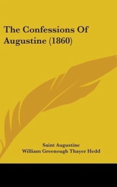 The Confessions Of Augustine (1860) - Augustine, Saint